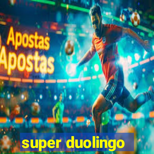 super duolingo